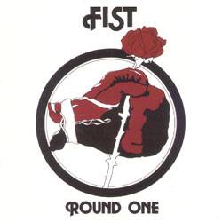 Fist (CAN) : Round One